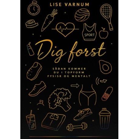 Dig først: Sådan kommer du i topform fysisk og mentalt