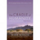 The Cradle of Humanity: How the changing landscape of Africa made us so smart