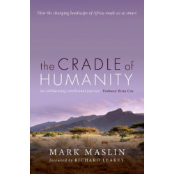 The Cradle of Humanity: How the changing landscape of Africa made us so smart