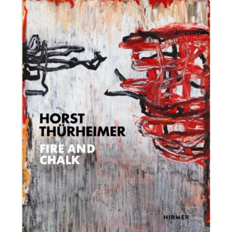 Horst Thurheimer: Fire and Chalk