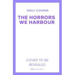 The Horrors We Harbour: A Novel of Tides, Terror, and the Secrets we fail to keep