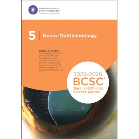 2025-2026 Basic and Clinical Science Course, Section 5: Neuro-Ophthalmology