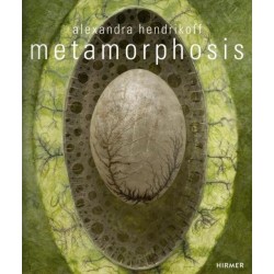 Alexandra Hendrikoff: Metamorphosis