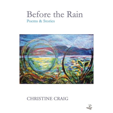 Before the Rain: Poems and Stories