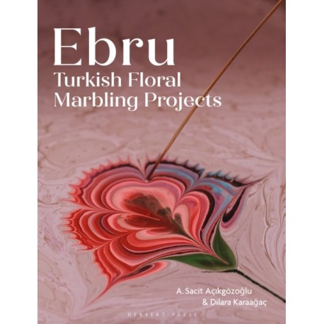 Ebru: Turkish Floral Marbling Projects
