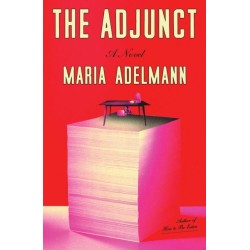 The Adjunct: A Novel