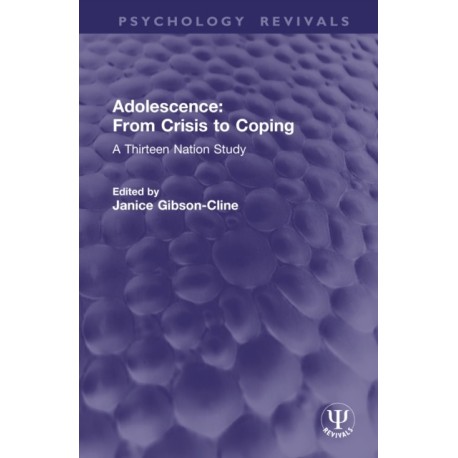 Adolescence: From Crisis to Coping: A Thirteen Nation Study