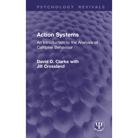 Action Systems: An Introduction to the Analysis of Complex Behaviour