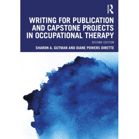 Writing for Capstone Projects and Publication in Occupational Therapy