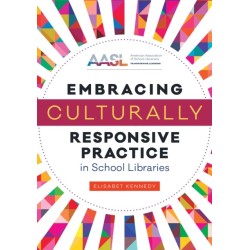 Embracing Culturally Responsive Practice in School Libraries