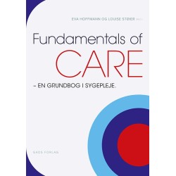 Fundamentals of Care: En grundbog i sygepleje