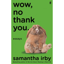 Wow, No Thank You.: The -1 New York Times Bestseller