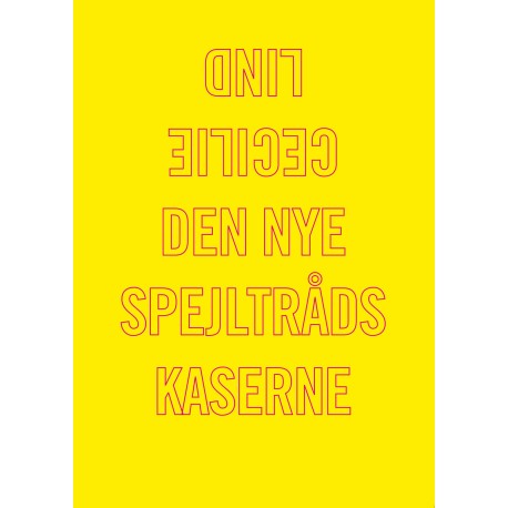 Den nye spejltrådskaserne