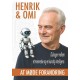 Henrik & Omi: At møde forandring
