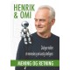 Henrik & Omi: Mening og retning