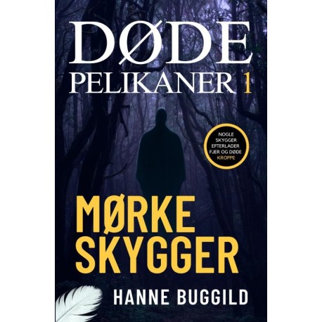 Mørke Skygger: Første bind i krimiserien Døde Pelikaner