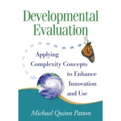Developmental Evaluation, First Edition: Applying Complexity Concepts to Enhance Innovation and Use
