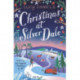 Christmas at Silver Dale: A heartwarming and cosy small town Christmas romance