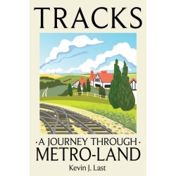 Tracks: A Journey Through Metro-Land