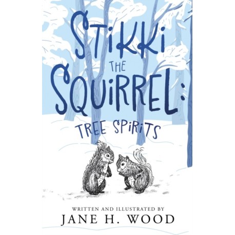 Stikki the Squirrel: Tree Spirits