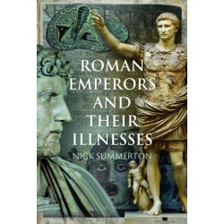 Roman Emperors and their Illnesses