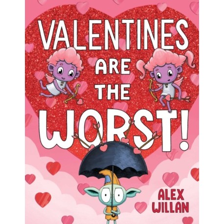 Valentines Are the Worst!