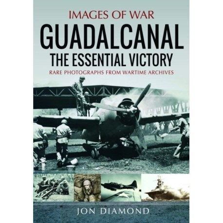 Guadalcanal: The Essential Victory