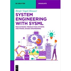 System Engineering with SysML: Mechatronic Production Systems and Model-Based Engineering