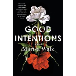 Good Intentions: A Novel