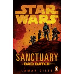 Star Wars: Sanctuary: A Bad Batch Novel