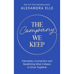The Company We Keep: Alex Elle's radical guide to creating deeper connections