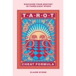 Tarot Cheat Formula: Discover your destiny in three easy steps