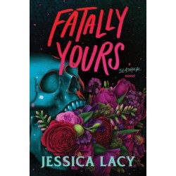 Fatally Yours: A Picture-Perfect Young Adult Serial Killer Thriller
