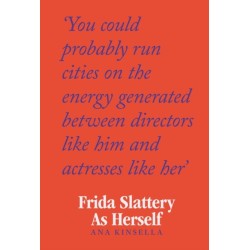 Frida Slattery As Herself: 'An epic tale of love, ambition and artistic freedom' Stylist