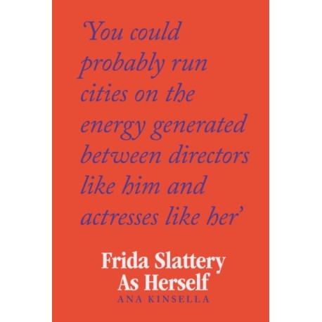 Frida Slattery As Herself: 'An epic tale of love, ambition and artistic freedom' Stylist