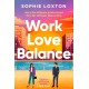 Work Love Balance: The heart-warming romance perfect for fans of workplace romance and rivals to lovers