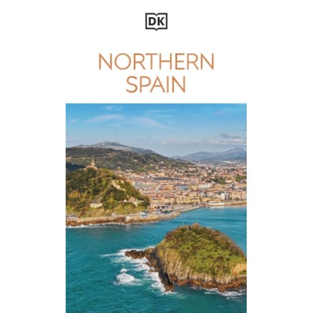 DK Northern Spain: Must-See Sights. Culture & History. Detailed Maps & Tours. Covers Galicia, Asturias, Cantabria, & more