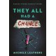 They All Had a Chance: The Fourth in a Riveting Young Adult Thriller Series (They All Had a Reason Book 4)