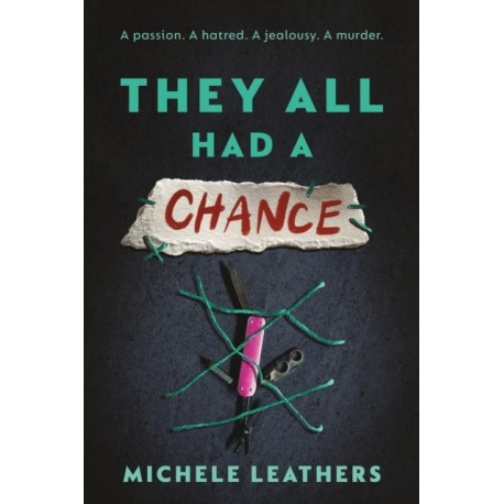 They All Had a Chance: The Fourth in a Riveting Young Adult Thriller Series (They All Had a Reason Book 4)