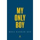 My Only Boy: The unforgettable love story and state-of-the-nation thriller from the author of Dreamland