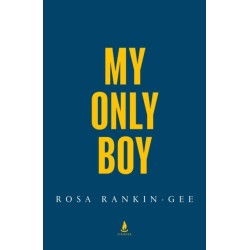 My Only Boy: The unforgettable love story and state-of-the-nation thriller from the author of Dreamland