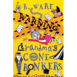 WARNING: Grandma's Gone Bonkers