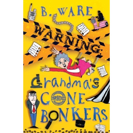 WARNING: Grandma's Gone Bonkers