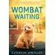 Wombat Waiting