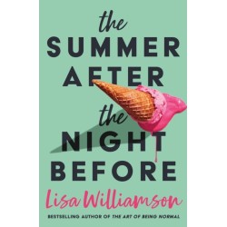 The Summer After the Night Before - from Waterstones Prize-winning author, Lisa Williamson