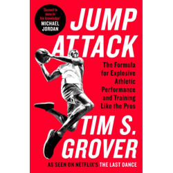Jump Attack: The Formula for Explosive Athletic Performance and Training Like the Pros