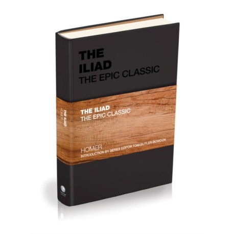 The Iliad: The Epic Classic