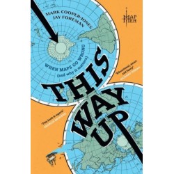 This Way Up: When Maps Go Wrong (and Why it Matters)