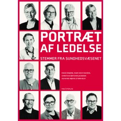 Portræt af ledelse: Stemmer fra sundhedsvæsenet