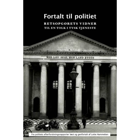 Fortalt til politiet: Retsopgørets vidner til en tolk i tysk tjeneste